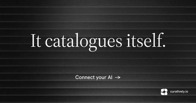 Social ad for Curatively: "It catalogues itself." Minimal luxury style, centred layout, dark palette in black, grey.
