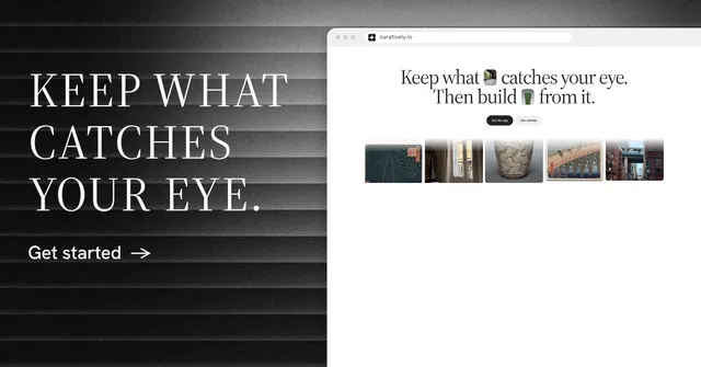 Social ad for Curatively: "Keep what catches your eye." Minimal luxury style, browser layout, light palette in white, black, grey.