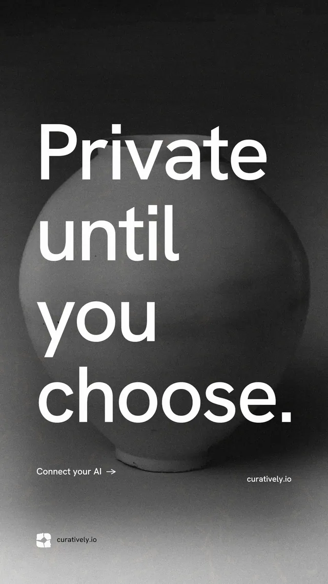 Instagram story for Curatively: "Private until you choose." Minimal luxury style, poster layout, dark palette in grey, black.