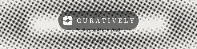 LinkedIn banner for Curatively: "Point your AI at a vault." Swiss style, end card layout, light palette in grey, white.