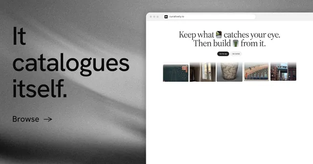 Social ad for Curatively: "It catalogues itself." Minimal luxury style, browser layout, light palette in white, grey.