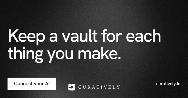 Social ad for Curatively: "Keep a vault for each thing you make." Swiss style, poster layout, dark palette in black, grey.