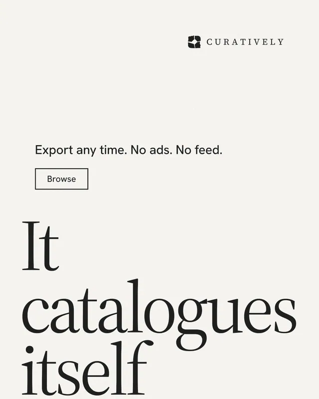 Instagram portrait post for Curatively: "It catalogues itself." Editorial style, oversized layout, light palette in white, grey.