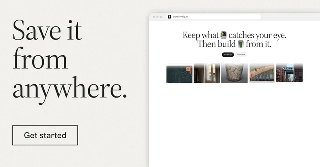 Social ad for Curatively: "Save it from anywhere." Editorial style, browser layout, light palette in white, grey.