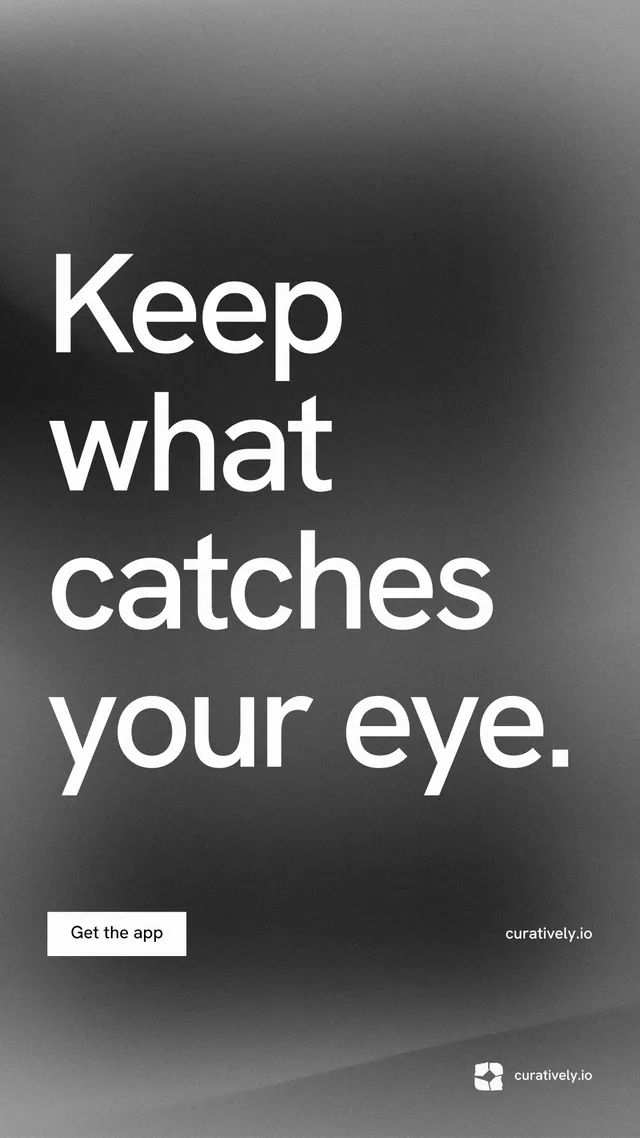 Instagram story for Curatively: "Keep what catches your eye." Swiss style, poster layout, dark palette in grey, black.