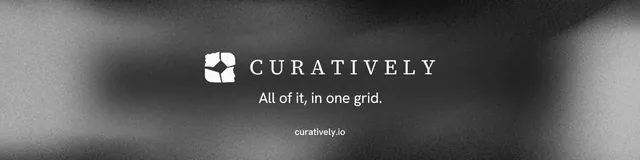 LinkedIn banner for Curatively: "All of it, in one grid." Swiss style, end card layout, dark palette in black, grey.
