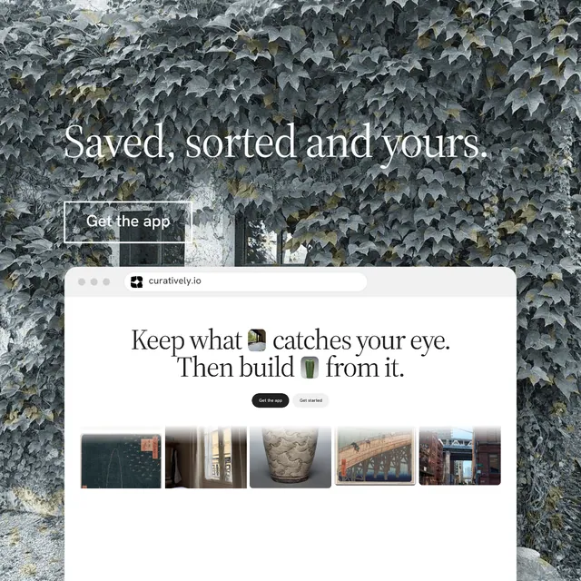 Instagram post for Curatively: "Saved, sorted and yours." Editorial style, browser layout, light palette in grey, white.