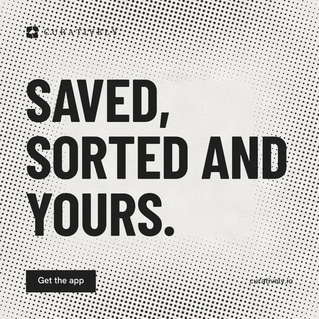 Instagram post for Curatively: "Saved, sorted and yours." Retro print style, poster layout, light palette in grey, white.