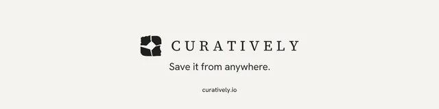 LinkedIn banner for Curatively: "Save it from anywhere." Editorial style, end card layout, light palette in white.