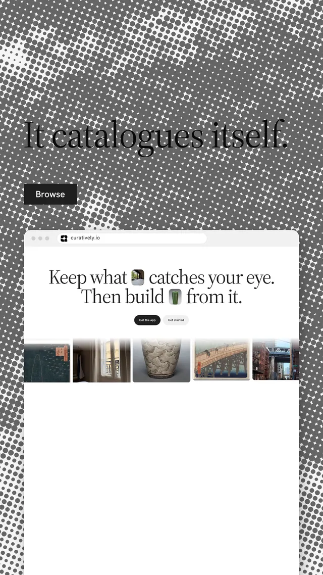 Instagram story for Curatively: "It catalogues itself." Split block style, browser layout, light palette in white, grey.