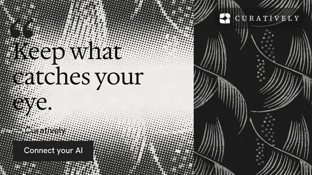 Landscape graphic for Curatively: "It catalogues itself." Swiss style, quote layout, light palette in white, black, grey.