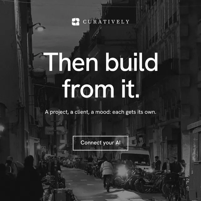 Instagram post for Curatively: "Then build from it." Editorial style, centred layout, dark palette in black, grey.