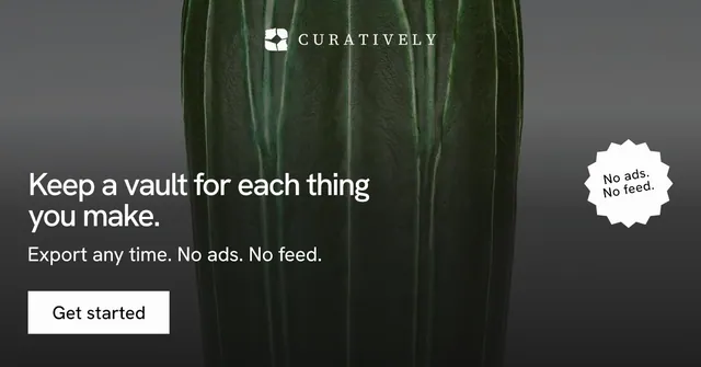 Social ad for Curatively: "Keep a vault for each thing you make." Swiss style, sticker layout, dark palette in black, grey.
