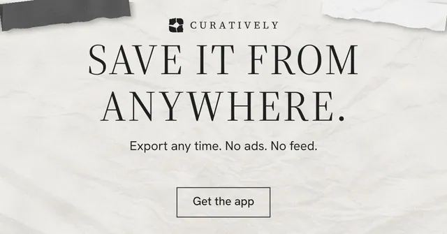 Social ad for Curatively: "Save it from anywhere." Editorial style, centred layout, light palette in white, grey.