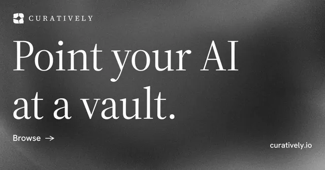 Social ad for Curatively: "Point your AI at a vault." Minimal luxury style, poster layout, dark palette in black, grey.