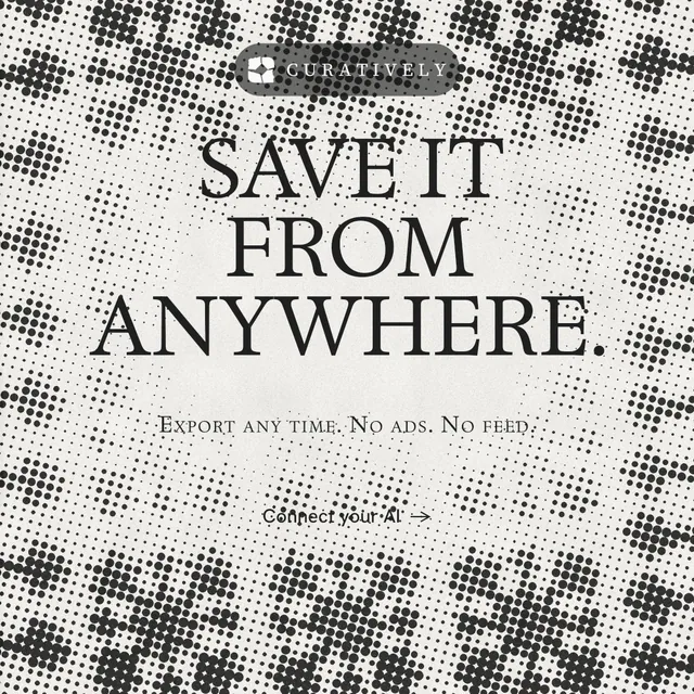 Instagram post for Curatively: "Save it from anywhere." Retro print style, smallcaps layout, light palette in grey, white.