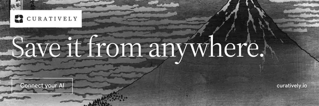 X header for Curatively: "Save it from anywhere." Editorial style, poster layout, dark palette in grey, black.