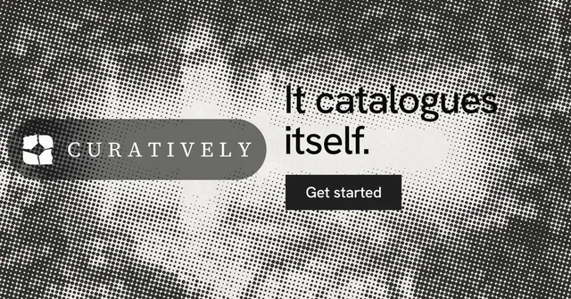 Social ad for Curatively: "It catalogues itself." Swiss style, logo hero layout, light palette in grey.