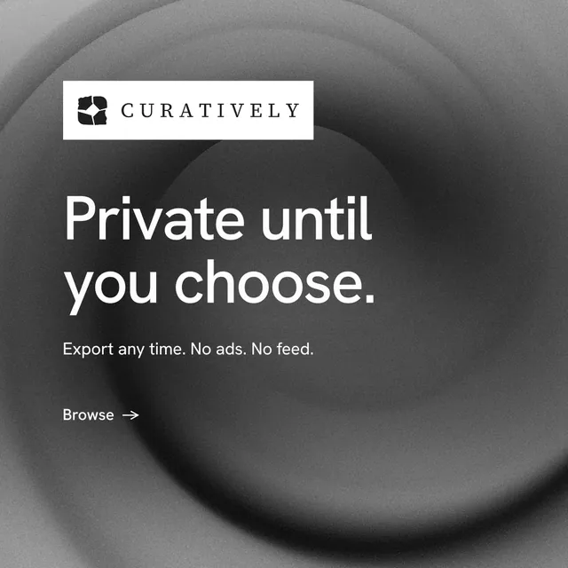 Instagram post for Curatively: "Private until you choose." Minimal luxury style, announce layout, dark palette in grey, black.