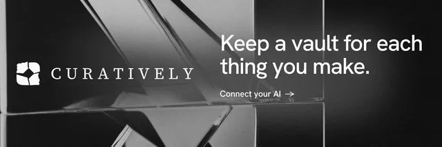 X header for Curatively: "Keep a vault for each thing you make." Minimal luxury style, logo hero layout, dark palette in grey, black.