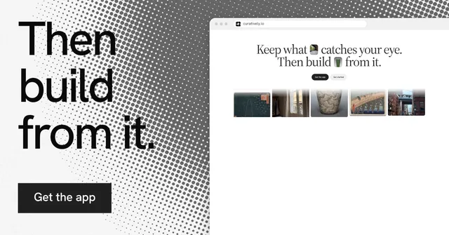 Social ad for Curatively: "Then build from it." Swiss style, browser layout, light palette in white, grey.
