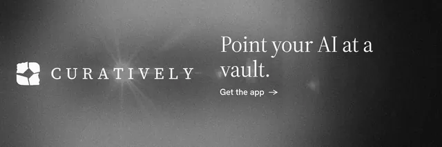 X header for Curatively: "Point your AI at a vault." Minimal luxury style, logo hero layout, dark palette in black, grey.
