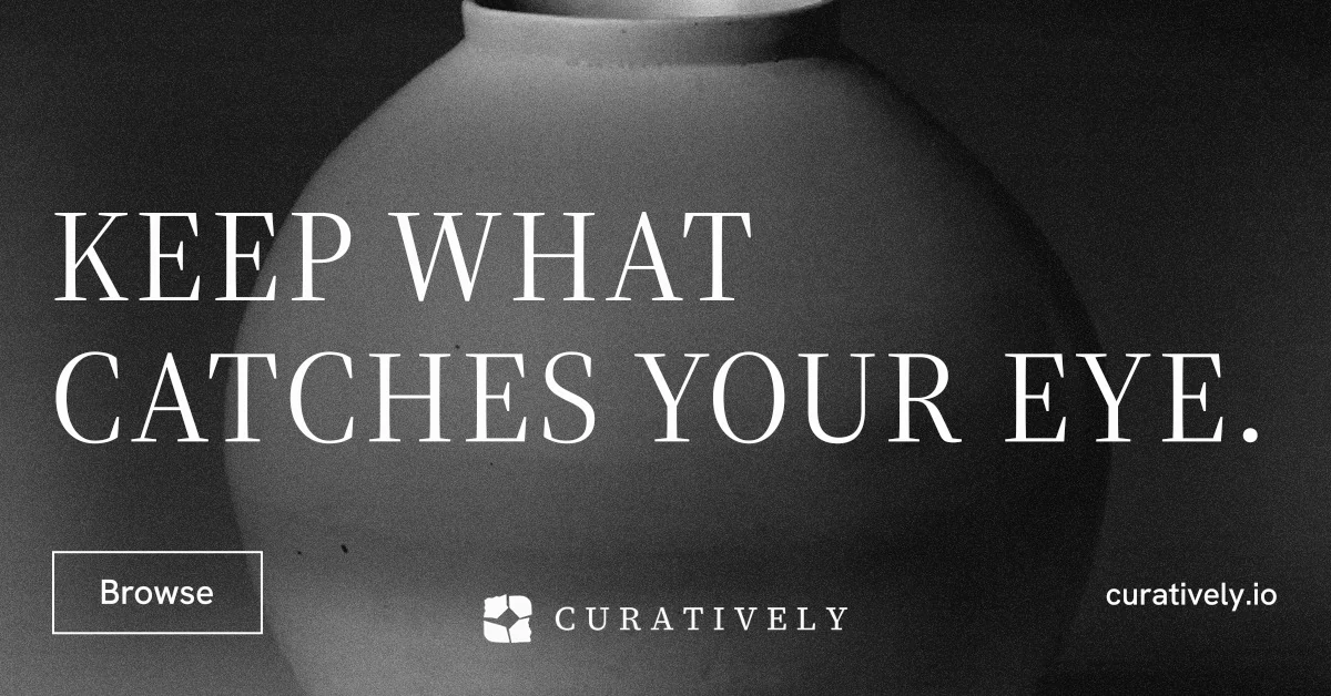 Social ad for Curatively: "Keep what catches your eye." Editorial style, poster layout, dark palette in grey, black.