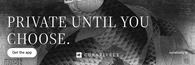 X header for Curatively: "Private until you choose." Photo poster style, poster layout, dark palette in grey, black.