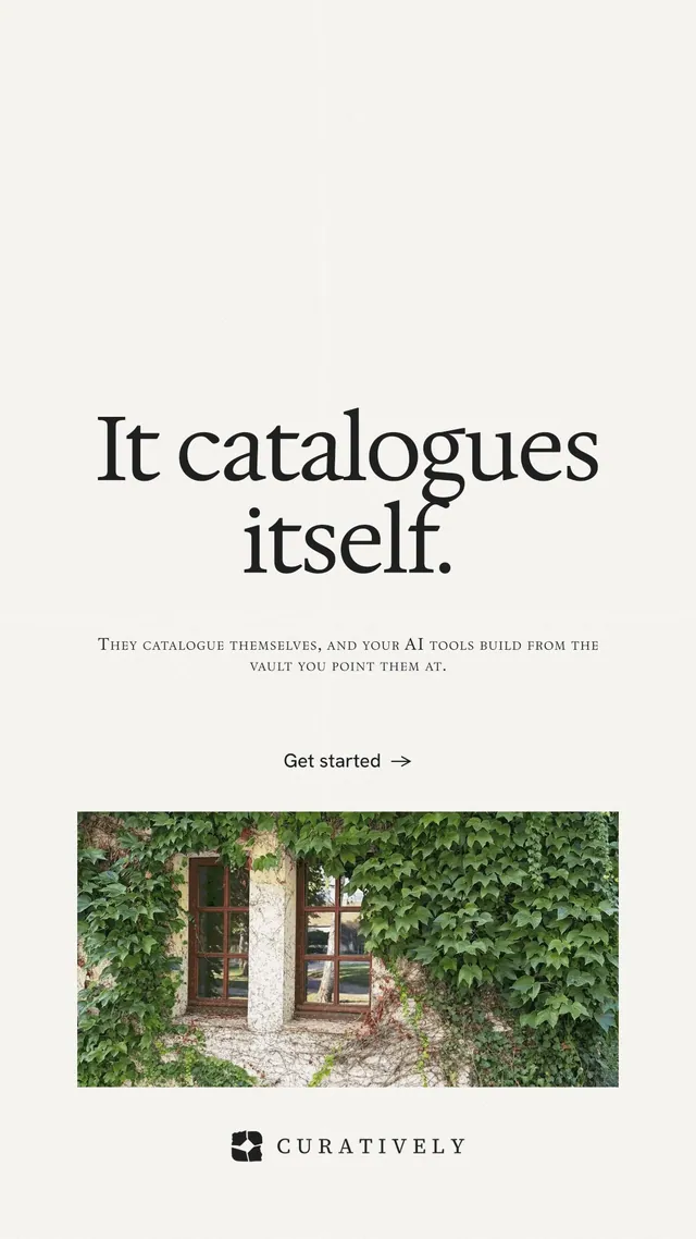 Instagram story for Curatively: "It catalogues itself." Minimal luxury style, smallcaps layout, light palette in white, green.