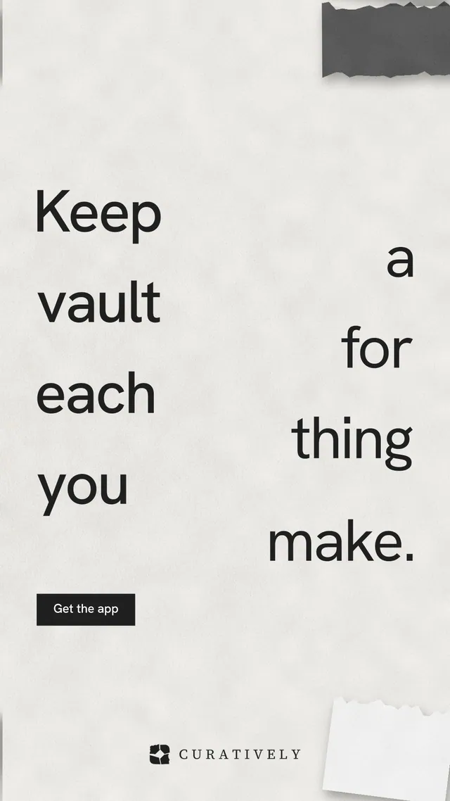 Instagram story for Curatively: "Keep a vault for each thing you make." Retro print style, stacked layout, light palette in white, grey.