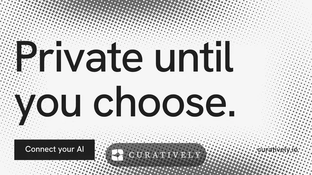Landscape graphic for Curatively: "Private until you choose." Retro print style, poster layout, light palette in white, grey.