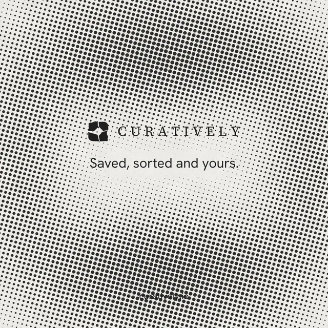 Instagram post for Curatively: "Saved, sorted and yours." Retro print style, end card layout, light palette in grey, white.