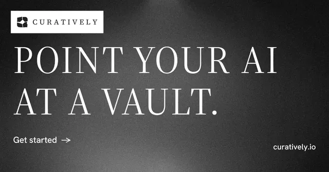 Social ad for Curatively: "Point your AI at a vault." Minimal luxury style, poster layout, dark palette in black, grey.