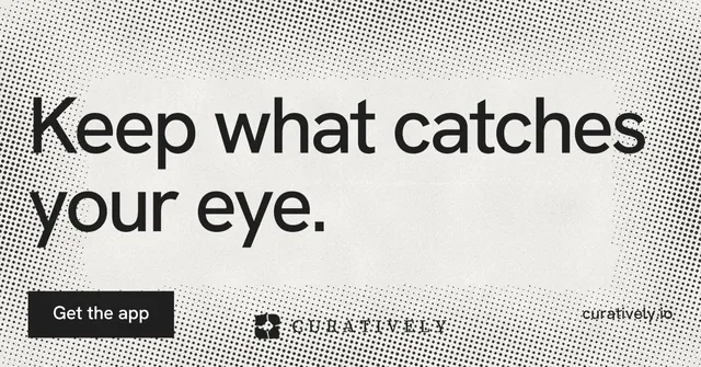 Social ad for Curatively: "Keep what catches your eye." Swiss style, poster layout, light palette in grey, white.