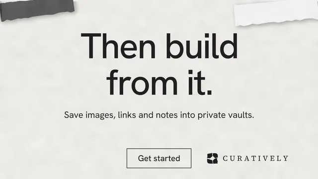 Landscape graphic for Curatively: "Then build from it." Editorial style, centred layout, light palette in white, grey.