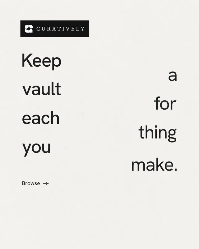 Instagram portrait post for Curatively: "Keep a vault for each thing you make." Minimal luxury style, stacked layout, light palette in white.