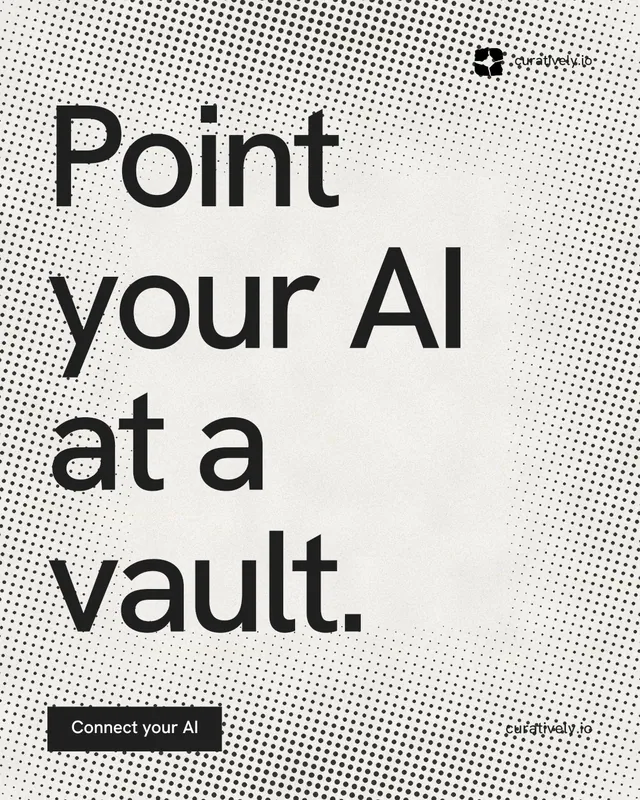 Instagram portrait post for Curatively: "Point your AI at a vault." Swiss style, poster layout, light palette in white, grey.
