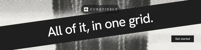LinkedIn banner for Curatively: "All of it, in one grid." Retro print style, diagonal layout, dark palette in black, white, grey.