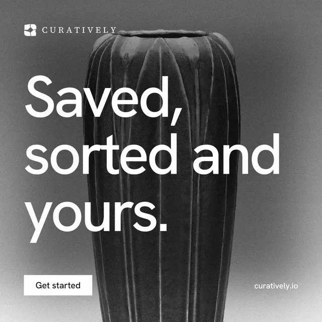 Instagram post for Curatively: "Saved, sorted and yours." Swiss style, poster layout, dark palette in grey, black, white.
