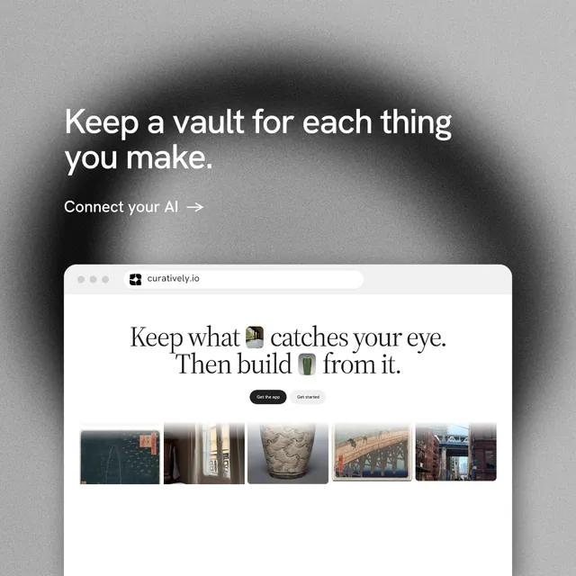 Instagram post for Curatively: "Keep a vault for each thing you make." Minimal luxury style, browser layout, light palette in grey, white.