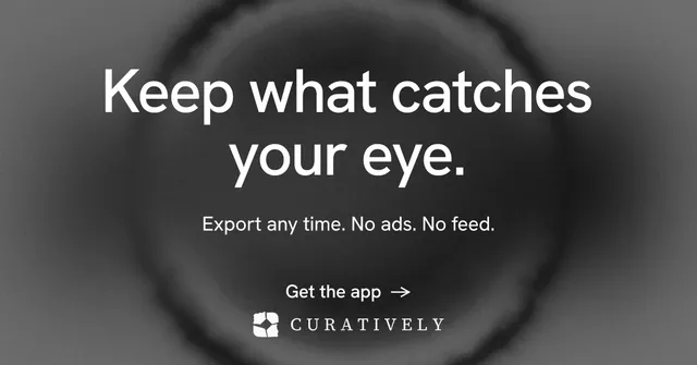 Social ad for Curatively: "Keep what catches your eye." Minimal luxury style, centred layout, dark palette in grey, black.