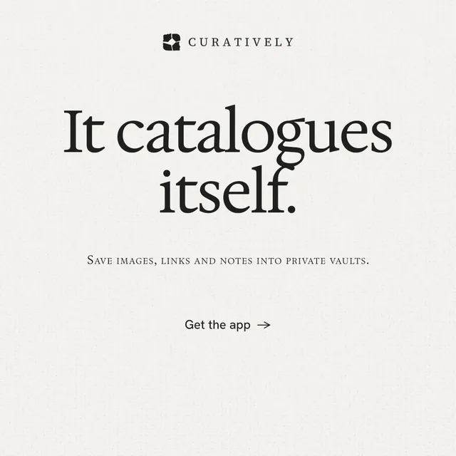 Instagram post for Curatively: "It catalogues itself." Minimal luxury style, smallcaps layout, light palette in white.