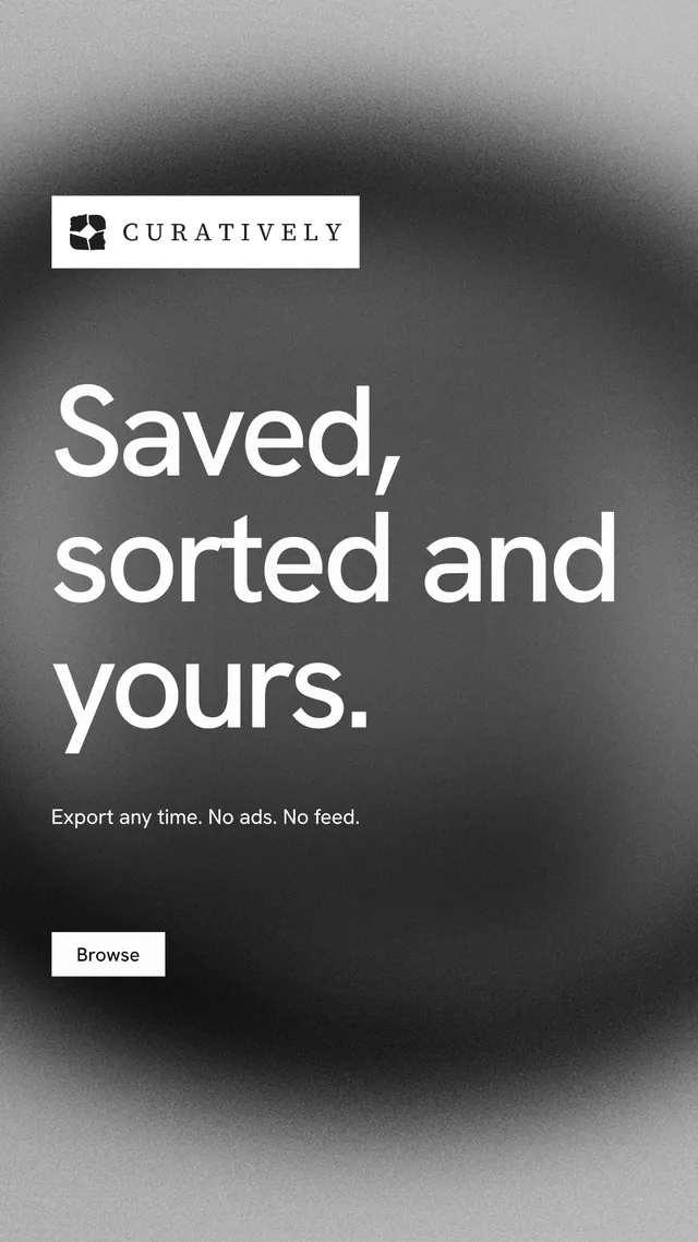 Instagram story for Curatively: "Saved, sorted and yours." Swiss style, announce layout, dark palette in grey, black.
