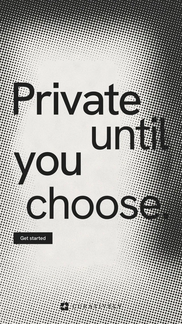 Instagram story for Curatively: "Private until you choose." Swiss style, stacked layout, light palette in grey, white.