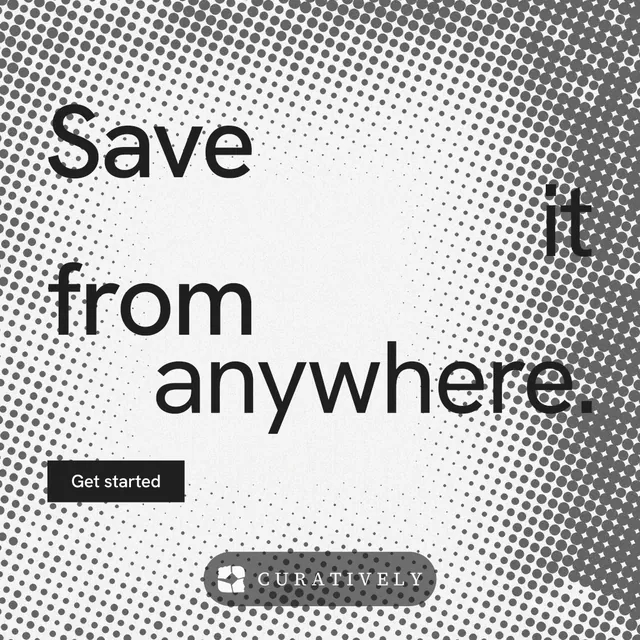 Instagram post for Curatively: "Save it from anywhere." Swiss style, stacked layout, light palette in grey, white.