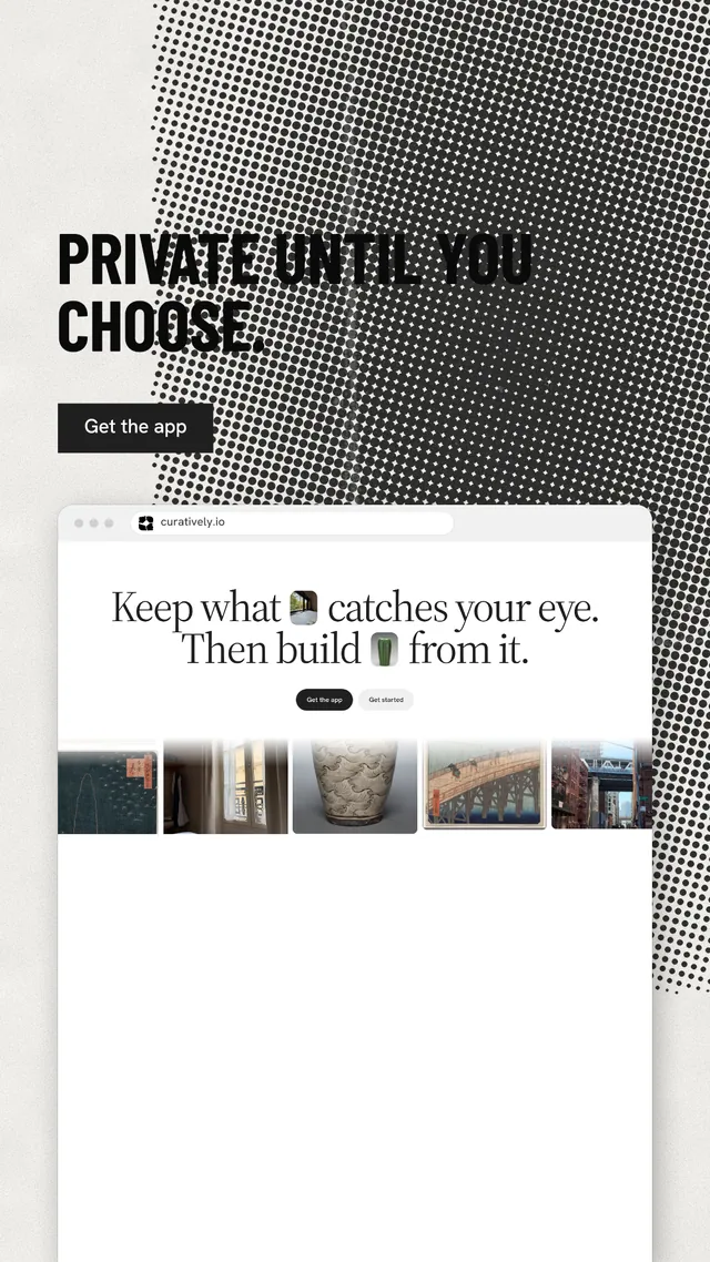 Instagram story for Curatively: "Private until you choose." Retro print style, browser layout, light palette in white, grey.