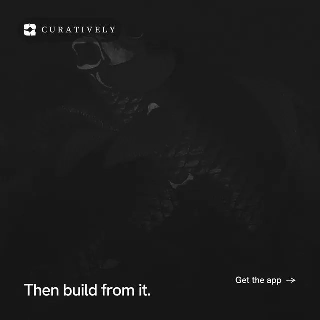 Instagram post for Curatively: "Then build from it." Swiss style, image led layout, dark palette in black.