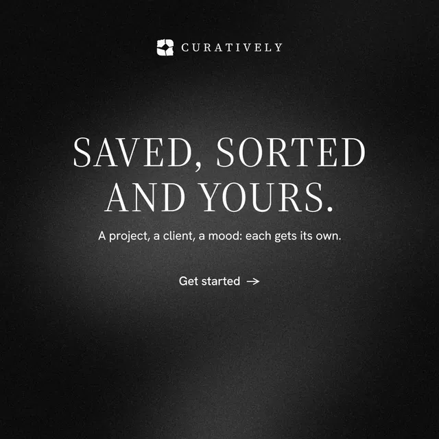 Instagram post for Curatively: "Saved, sorted and yours." Minimal luxury style, centred layout, dark palette in black, grey.