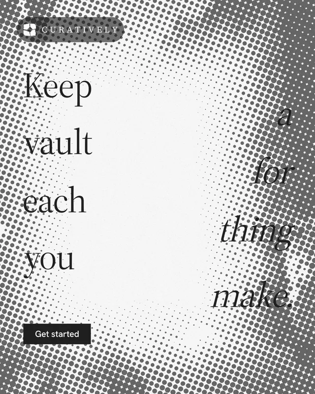 Instagram portrait post for Curatively: "Keep a vault for each thing you make." Split block style, stacked layout, light palette in grey, white.
