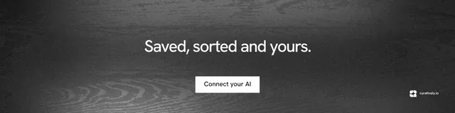 LinkedIn banner for Curatively: "Saved, sorted and yours." Swiss style, centred layout, dark palette in black, grey.
